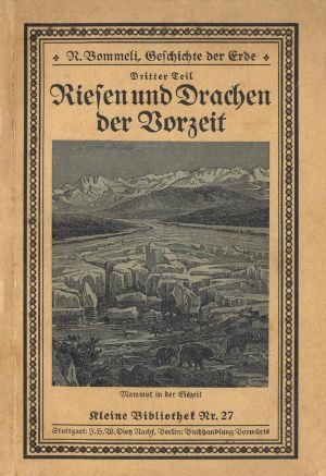 [Gutenberg 61850] • Riesen und Drachen der Vorzeit. Geschichte der Erde, Dritter Teil